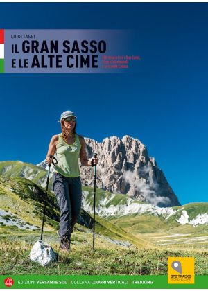 VERSANTE SUD - Guide Il Gran Sasso e le Alte Cime intenerari per trekking