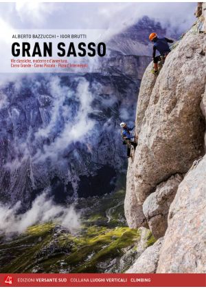 VERSANTE SUD - Guida via alpinistiche classiche e moderne Gran Sasso